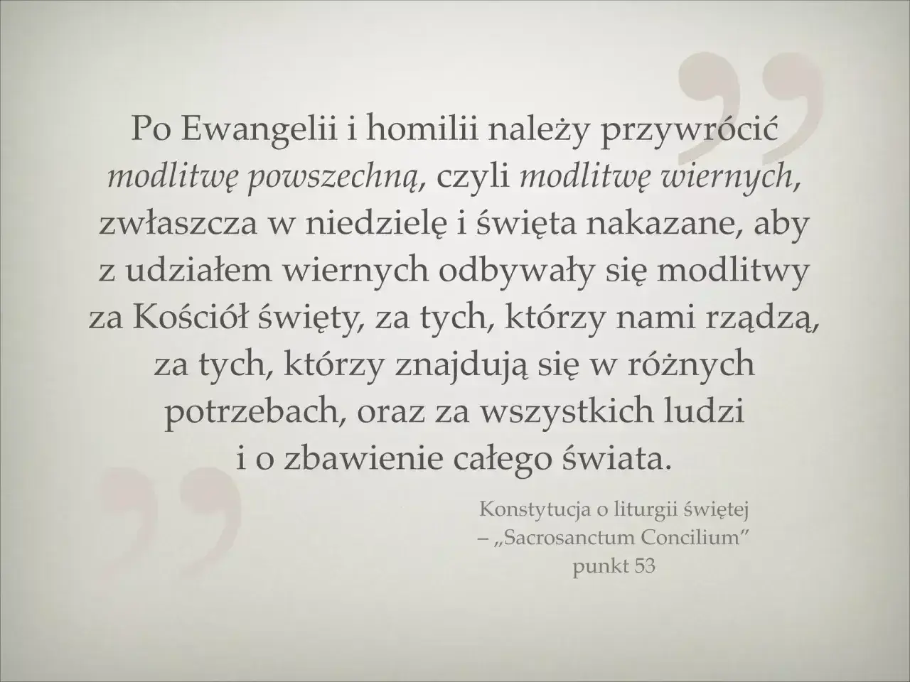 Modlitwa wiernych na ślub, cytat z "Sacrosanctum Concilium" o modlitwie za Kościół, rządzących, potrzebujących i zbawienie świata.